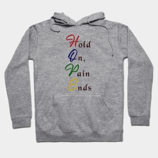 Hold On, Pain Ends (Hope) Hoodie